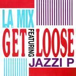 L.A. Mix Featuring Jazzi P : Get Loose (12")