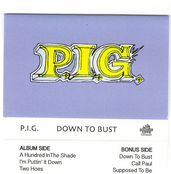 P.I.G. : Down To Bust (Cass, EP)