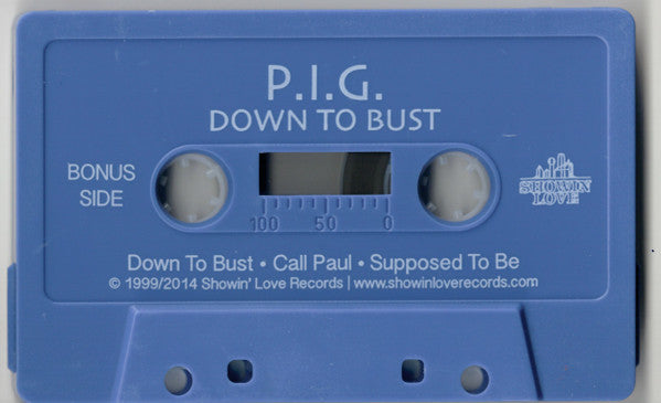 P.I.G. : Down To Bust (Cass, EP)