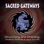the album cover for Jonathan Goldman - Sacred Gateways: Drumming and Chanting