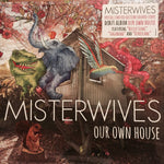MisterWives : Our Own House (LP, Album, Ltd, Gre)