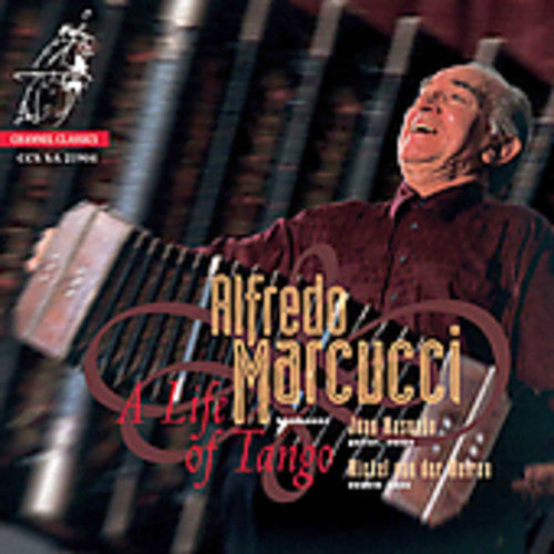the album cover for Alfredo Marcucci - Life of Tango
