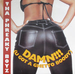 Tha Phreaky Boyz : Damn!!! (U Got A Ghetto Boody) (12")