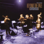 the album cover for Beyond The Pale - Consensus: Live in Concert