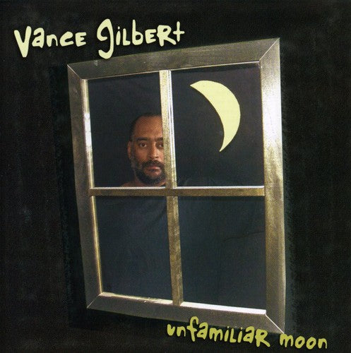 the album cover for Vance Gilbert - Unfamiliar Moon