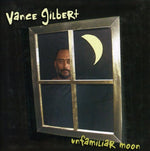 the album cover for Vance Gilbert - Unfamiliar Moon