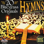 the album cover for 20 Hymns Bluegrass Originals - 20 Bluegrass Hymns / Various