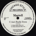Martell : U Ain't Really Down (12")