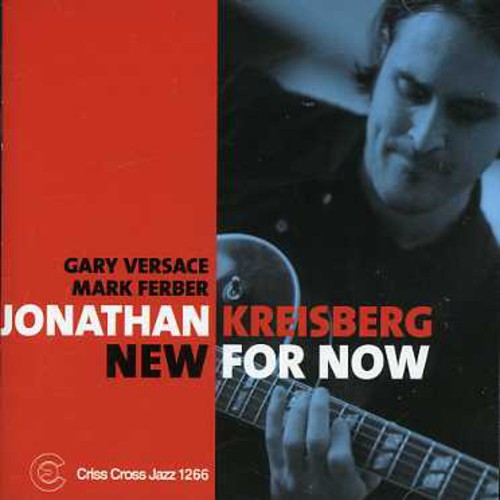 the album cover for Jonathan Kreisberg - New for Now