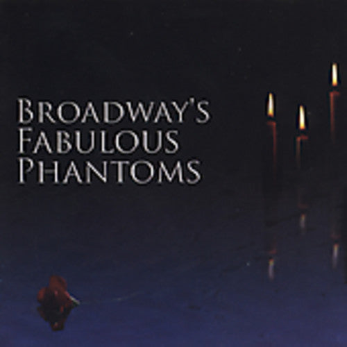 the album cover for Broadways Fabulous Phantoms - Broadway's Fabulous Phantoms