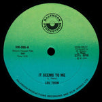 Lou Thom : It Seems To Me / Tell Me Now (12")