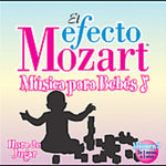 the album cover for Efecto Mozart-Musica Para Bebes - Efecto Mozart: Musica Para Bebes 3 / Various
