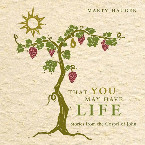 the album cover for Marty Haugen - That You May Have Life
