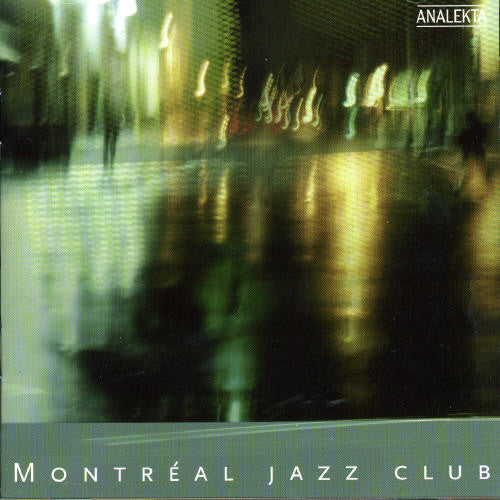 the album cover for Montreal Jazz Club - Montreal Jazz Club [Import]