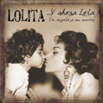 Lolita - Y Ahora Lola...Un Regalo A Mi Madre (CD)