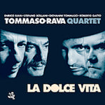 the album cover for Tommaso-Rava Quartet - La Dolce Vita