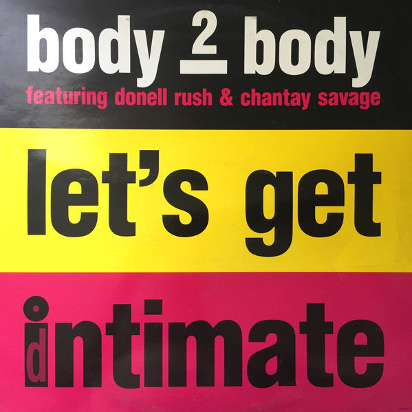 Body 2 Body Featuring Donell Rush* & Chantay Savage : Let's Get Intimate (12")