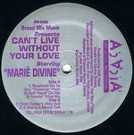 Broad Mix Music Starring Marié Divine* : Can't Live Without Your Love (12")