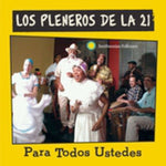 the album cover for Los Pleneros De La 21 - Para Todos Ustedes