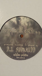 D.J. Spin.Kidd* : Trippin On Acid E.P. (12", EP)