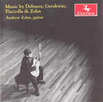 the album cover for Andrew Zohn - Plays Debussy Gershwin Piazzolla & Zohn