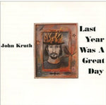 the album cover for John Kruth - Last Year Was a Great Day