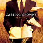 the album cover for Casting Crowns - Lifesong