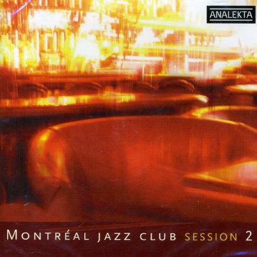 the album cover for Montreal Jazz Club - Montreal Jazz Club Session 2 / Various