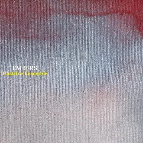 the album cover for Unstable Ensemble - Embers
