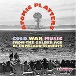 the album cover for Atomic Platters Cold War Music From The Golden Ag - Atomic Platters: Cold War Music From The Golden Ag [Import]