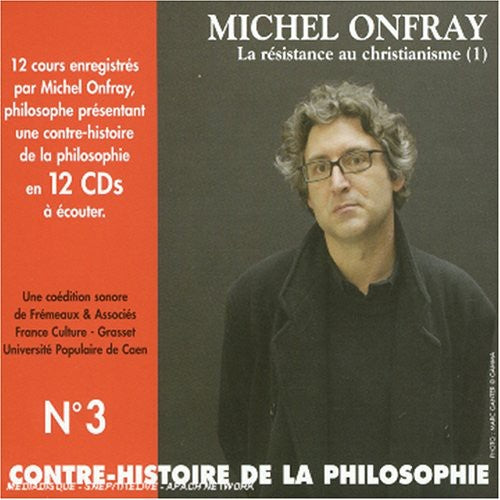 the album cover for Michel Onfray - Contre Histoire de la Philosophie, Vol. 3 [Box]