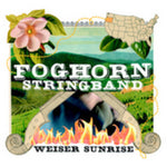 The Foghorn Stringband - Weiser Sunrise (CD)