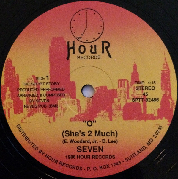 Seven (80) : "O" (She's 2 Much) (12")