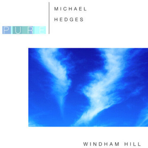 Michael Hedges - Pure Michael Hedges (CD)