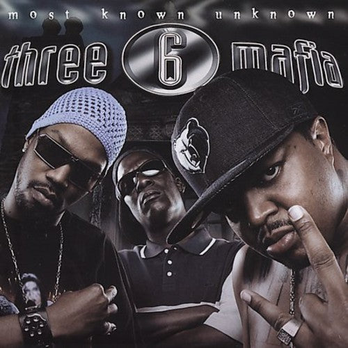 Three 6 Mafia - Most Known Unknown (CD)