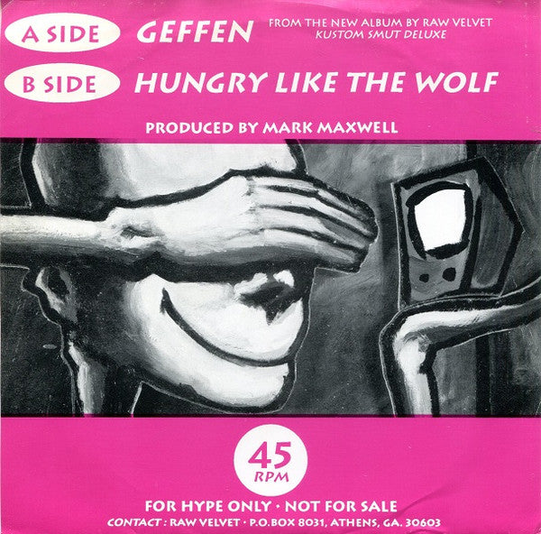 Raw Velvet : Geffen / Hungry Like The Wolf (7", Single, Promo, Cle)