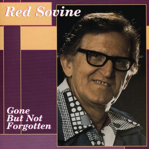 the album cover for Red Sovine - Gone But Not Forgotten