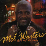 Mel Waiters - Tengo mi whisky (CD)