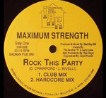 Maximum Strength : Rock This Party (12")