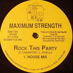 Maximum Strength : Rock This Party (12")