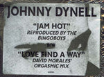 Johnny Dynell : Jam Hot / Love Find A Way (12")