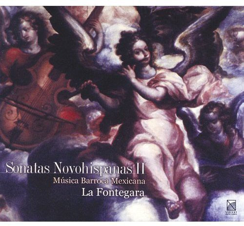 the album cover for Fontegara, La - Sonatas Novohispanas 2: Mexican Baroque Music