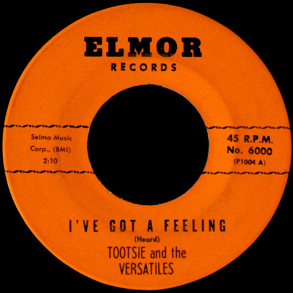 Tootsie And The Versatiles : I've Got A Feeling (7", Single)