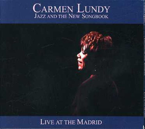 the album cover for Carmen Lundy - Jazz and The New Songbook: Live At The Madrid