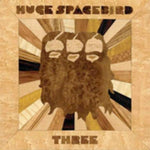 the album cover for Huge Spacebird - Three