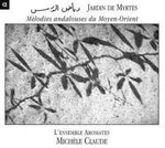 the album cover for Ensemble Aromates - Jardin Des Myrtes: Melodies Andalouses Du Moyen