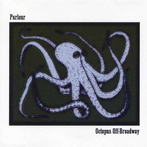 the album cover for Parlour - Octopus Off-Broadway