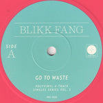 Blikk Fang : Go To Waste b/w Lead Huffer (7", Single, Ltd, Pin)
