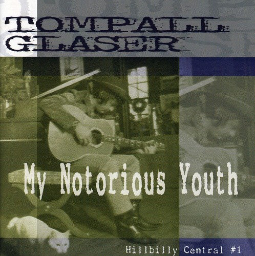 Tompall Glaser - Mi juventud notoria: Hillbilly Central #1 (CD)