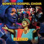 The Soweto Gospel Choir - Blessed (CD)